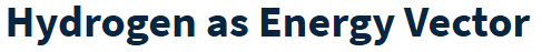 Hydrogen as Energy Vector